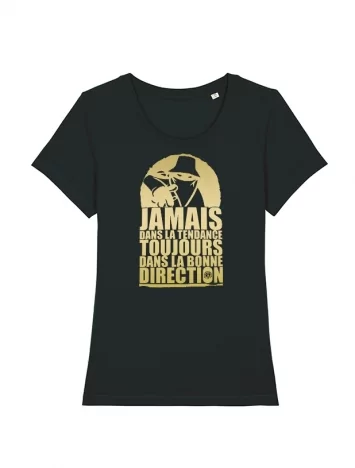 Tshirt Femme Noir Jamais dans la Tendance Or