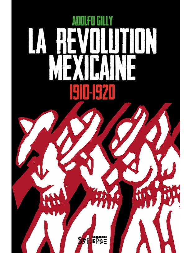 Livre Adolfo Gilly "La révolution Mexicaine (1910-1920)"