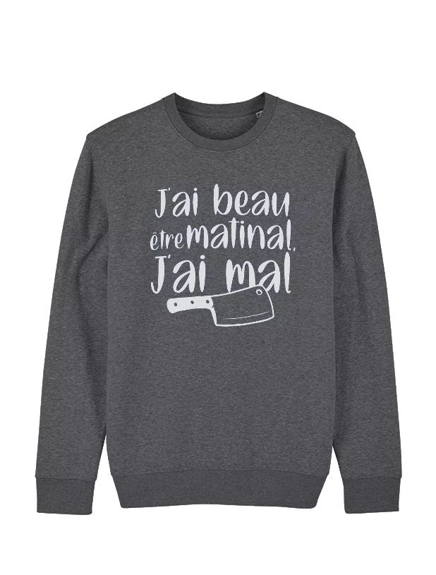 Sweat Amadeus J'ai beau être matinal Gris de amadeus sur Scredboutique.com