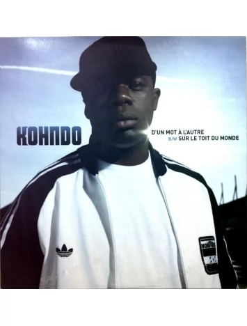 kohndo vinyle Kohndo - d'un mot à l'autre / Sur le toit du monde