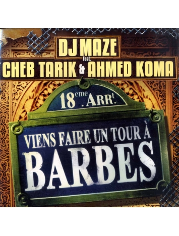 Maxi Vinyle "Dj Maze feat. Cheb Tarik & Ahmed Koma - Viens faire un tour à Barbès"