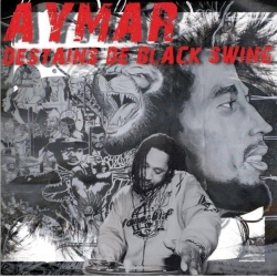 Album Cd "Aymar - DeStains de Black Swing" de  sur Scredboutique.com